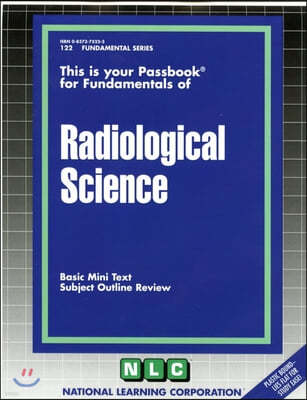 Radiological Science: Passbooks Study Guide