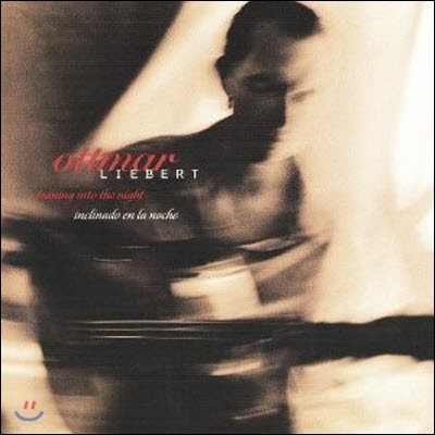 [߰] Ottmar Liebert / Leaning Into The Night ()