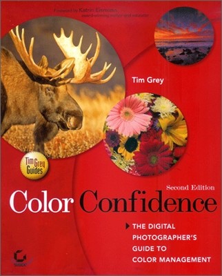 Color Confidence : The Digital Photographer's Guide to Color Management