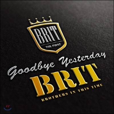 [߰] Brit (긴) / Goodbye Yesterday (digipack/н̱)