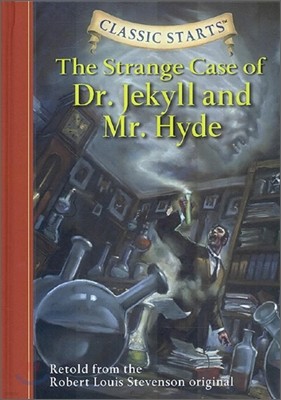 Classic Starts(r) the Strange Case of Dr. Jekyll and Mr. Hyde