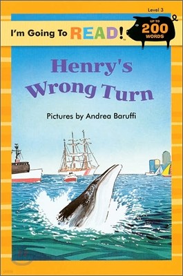 I'm Going to Read! Level 3 : Henry's Wrong Turn