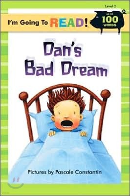 I'm Going to Read! Level 2 : Dan's Bad Dream