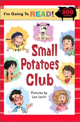 I'm Going to Read! Level 4 : Small Potatoes Club