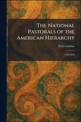 The National Pastorals of the American Hierarchy