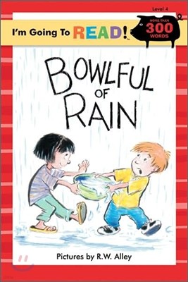 I'm Going to Read! Level 4 : Bowlful of Rain