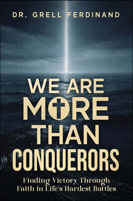 We Are More Than Conquerors