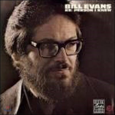 [߰] Bill Evans / Re : Person I Knew ()