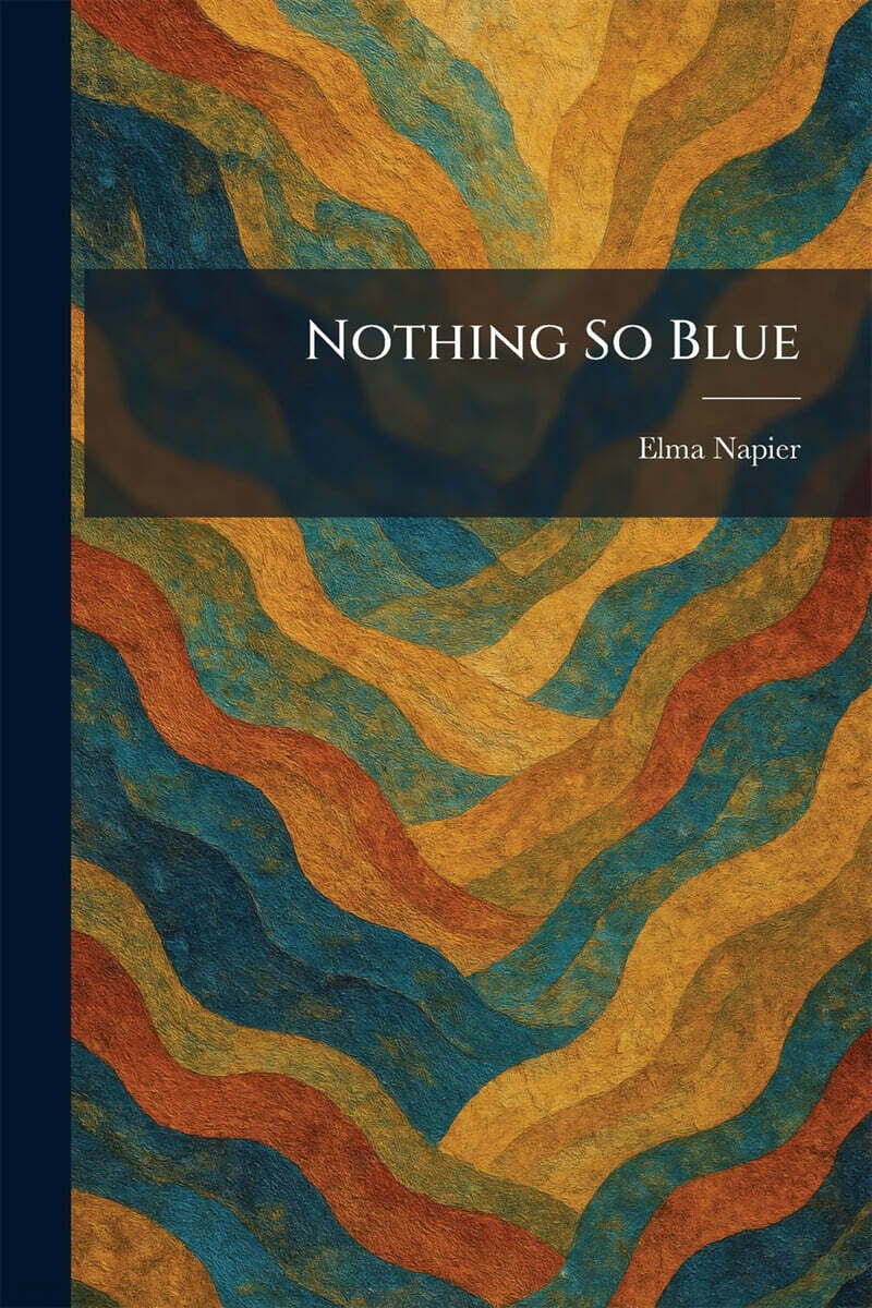 Nothing So Blue