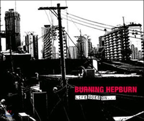 [߰]  ݹ (Burning Hepburn) / Life Goes On... (Digipack)