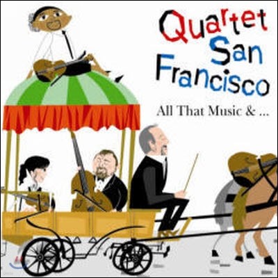 [߰] Quartet San Francisco / All That Music &...