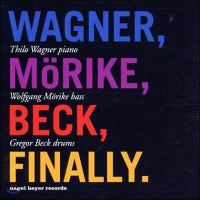 Thilo Wagner, Wolfgang Morike, Gregor Beck / Finally (/̰)