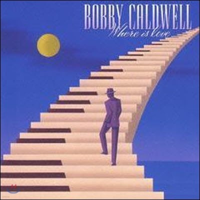 [߰] Bobby Caldwell / Where Is Love