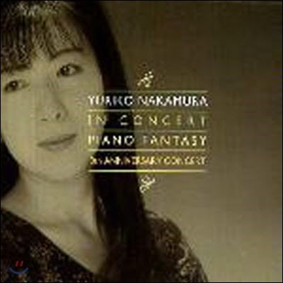 [߰] Nakamura Yuriko (ī ) / In Concert Piano Fantasy