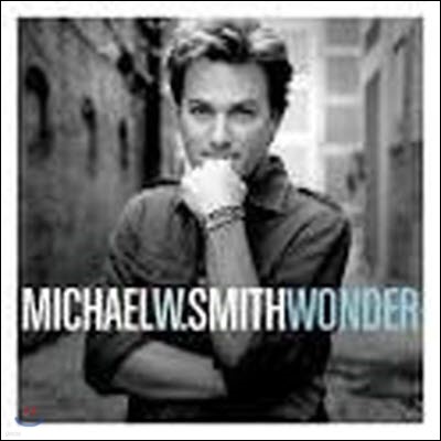 Michael W. Smith / Wonder (̰)