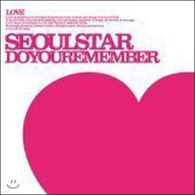 [߰] ｺŸ (Seoulstar) / Do You Remember (Single)