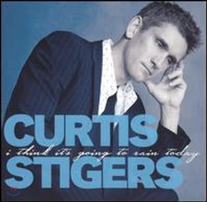 Curtis Stigers /  I Think It's Going to Rain Today (/̰)