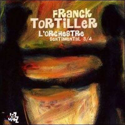 Franck Tortiller / Sentimental 3/4 (־̽//̰)