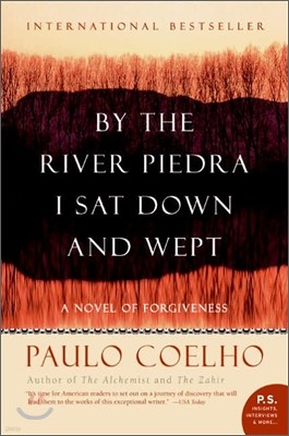 By the River Piedra I Sat Down and Wept: A Novel of Forgiveness