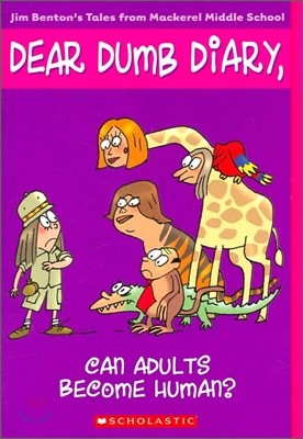 Can Adults Become Human? (Dear Dumb Diary #5): Volume 5