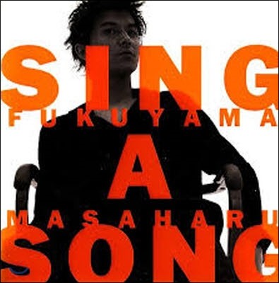 [߰] Fukuyama Masaharu (߸ Ϸ,ߣ) / SING A SONG (Ϻ/bvcr808)