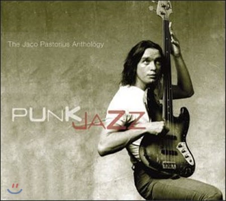 [߰] Jaco Pastorius / Punk Jazz - Anthology (2CD/Digipack/)