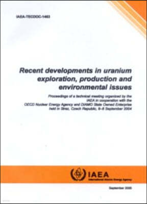 Recent Development in Uranium Exploration, Production And Environmental Issues