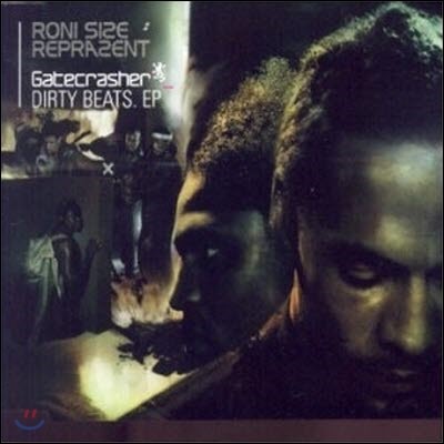 [߰] Roni Size Reprazent / Gatecrasher - Dirty Beats (/Single)