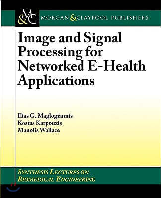 Image And Signal Processing for Ehealth Applications