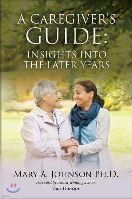 A Caregiver's Guide: Insights into the Later Years