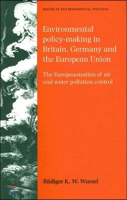 Environmental Policy-Making Britain, G PB: The Europeanisation of Air and Water Pollution Control