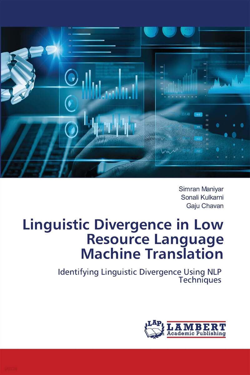 Linguistic Divergence in Low Resource Language Machine Translation