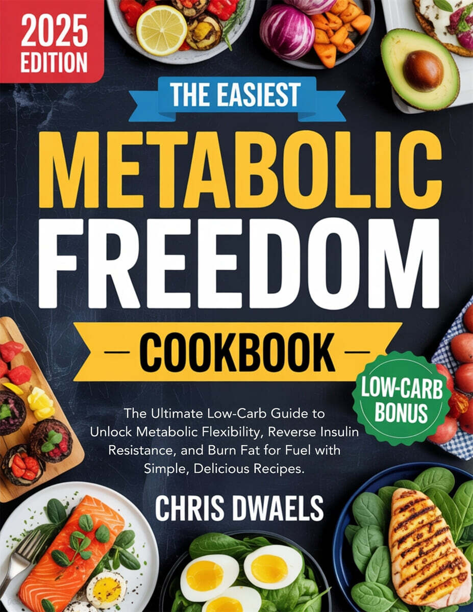 The Easiest Metabolic Freedom Cookbook