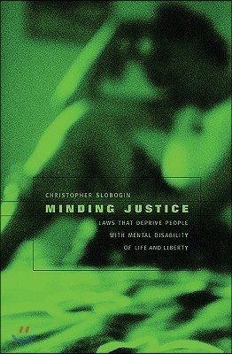 Minding Justice: Laws That Deprive People with Mental Disability of Life and Liberty