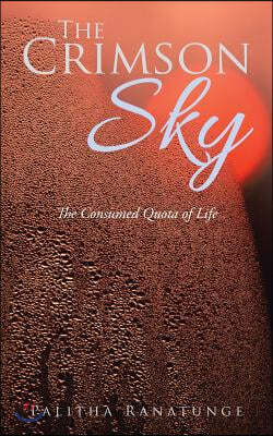 The Crimson Sky: The Consumed Quota of Life