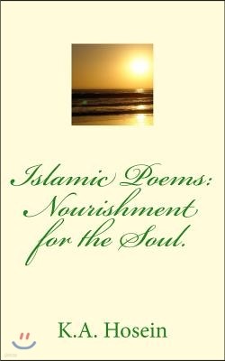 Islamic Poems: Nourishment for the Soul.