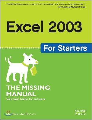 Excel 2003 for Starters: The Missing Manual: The Missing Manual