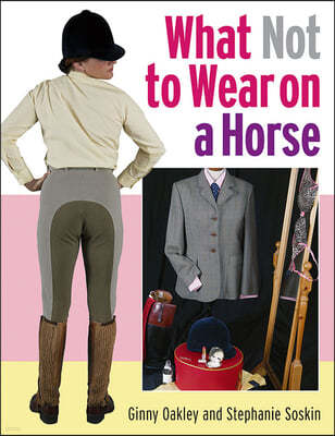 What Not to Wear on a Horse