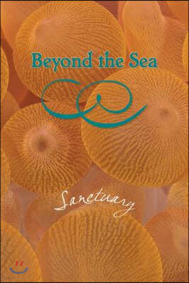 Beyond the Sea: Sanctuary