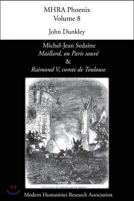 Michel-Jean Sedaine, 'Maillard, ou Paris sauv?' & 'Raimond V, comte de Toulouse'