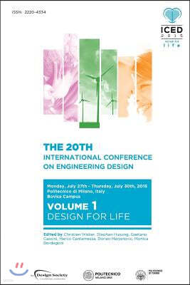 Proceedings of the 20th International Conference on Engineering Design (Iced 15) Volume 1: Design for Life