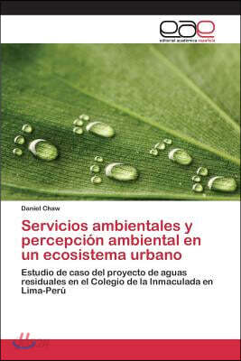 Servicios ambientales y percepcion ambiental en un ecosistema urbano