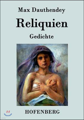 Reliquien: Gedichte