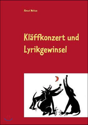 Kl?ffkonzert und Lyrikgewinsel