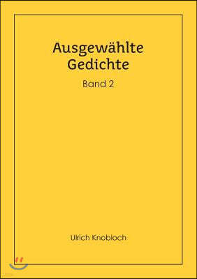 Ausgewahlte Gedichte, Band 2