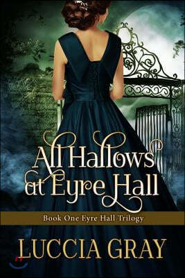 All Hallows at Eyre Hall: The breathtaking sequel to Jane Eyre