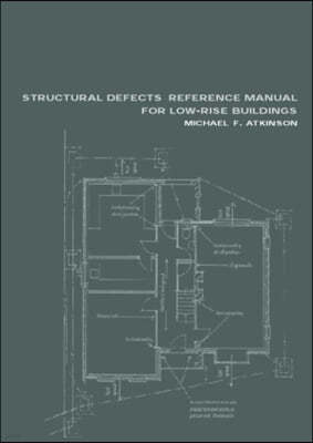 Structural Defects Reference Manual for Low-Rise Buildings