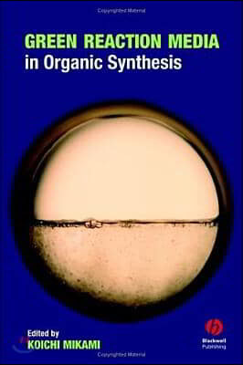 Green Reaction Media in Organic Synthesis