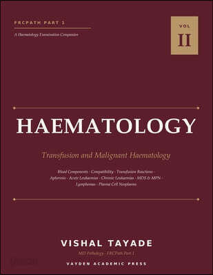FRCPath Part 1 Haematology: Volume II - Transfusion and Malignant Haematology
