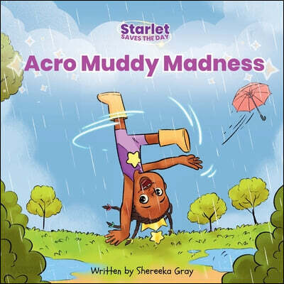 Starlet Saves the Day: Acro Muddy Madness